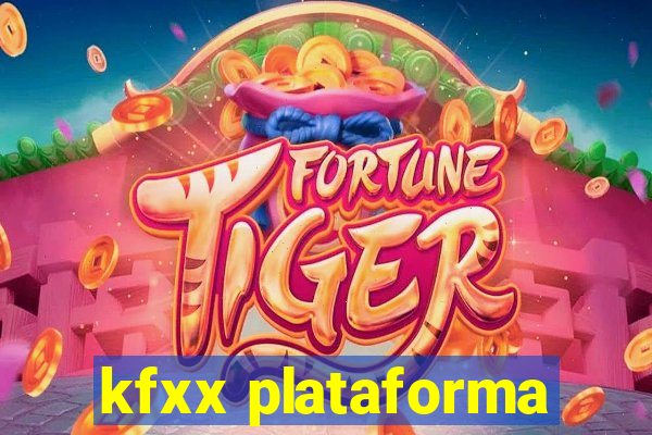 kfxx plataforma